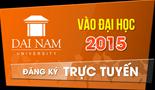 Xét tuyển đại học - Đại học Đại Nam 