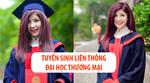 Tuyển sinh liên thông Đại học Kế toán chính quy - Đại học Thương Mại