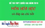 Đề và đáp án môn Hoá học thi THPT quốc gia