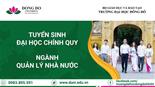 Ngành Quản lý Nhà nước - Xét tuyển học bạ THPT vào đại học