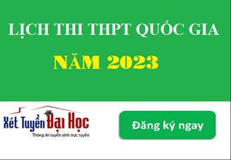 Lịch thi tốt nghiệp THPT quốc gia năm 2023