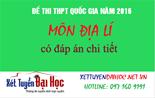 Đề và đáp án môn Địa lí thi THPT quốc gia